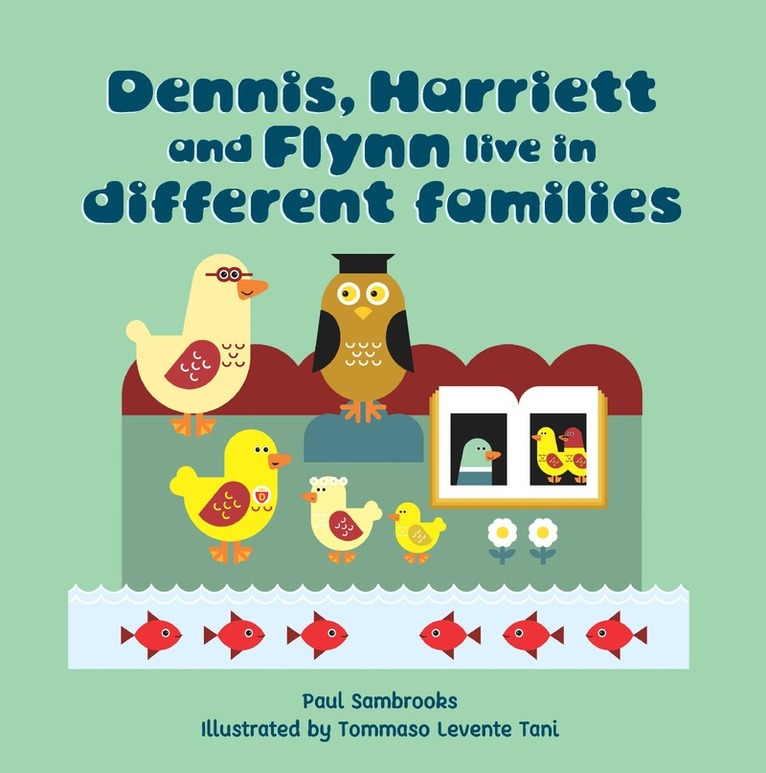 Paul Sambrooks - Dennis, Harriett and Flynn live in different families, Häftad. Tillgänglighet: Lägg i varukorg