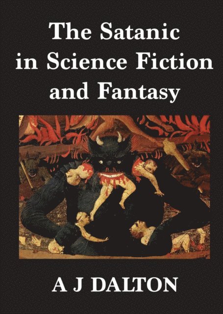 A J Dalton - Satanic in Science Fiction and Fantasy, E-bok