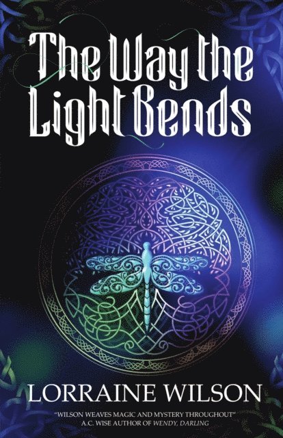 Lorraine Wilson - Way The Light Bends, E-bok