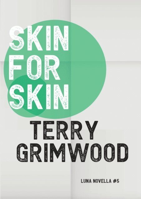 Terry Grimwood - Skin for Skin, E-bok