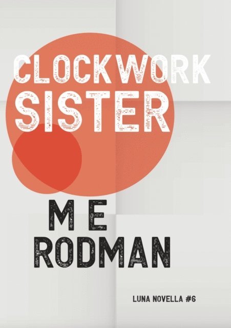 M E Rodman - Clockwork Sister, E-bok