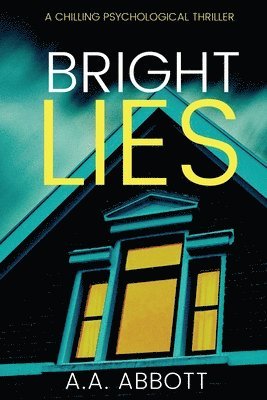 AA Abbott - Bright Lies, Häftad