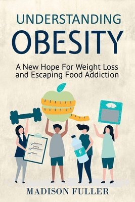 Madison Fuller - Understanding Obesity, Häftad