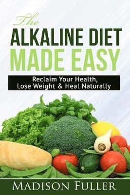 Madison Fuller - Alkaline Diet Made Easy, Häftad