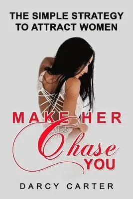 Darcy Carter - Make Her Chase You, Häftad. Tillgänglighet: Lägg i varukorg