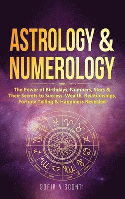 Sofia Visconti - Astrology & Numerology, Inbunden