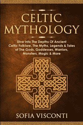 Sofia Visconti - Celtic Mythology, Häftad