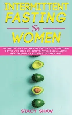 Stacy Shaw - Intermittent Fasting For Women, Häftad. Tillgänglighet: Lägg i varukorg