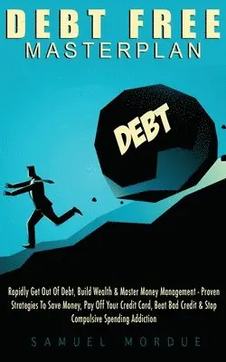 Samuel Mordue - Debt Free Masterplan:, Häftad. Tillgänglighet: Lägg i varukorg