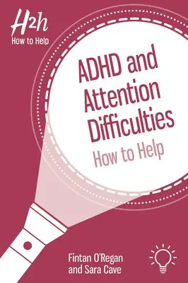Fintan O'Regan, Sara Cave - ADHD and Attention Difficulties, Häftad. Tillgänglighet: Lägg i varukorg