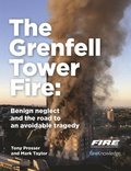 Grenfell Tower Fire: Benign neglect and the road to an avoidable tragedy