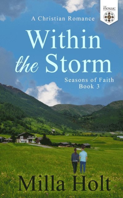 The Mosaic Collection, Milla Holt - Within the Storm, E-bok
