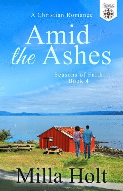 The Mosaic Collection, Milla Holt - Amid the Ashes, E-bok