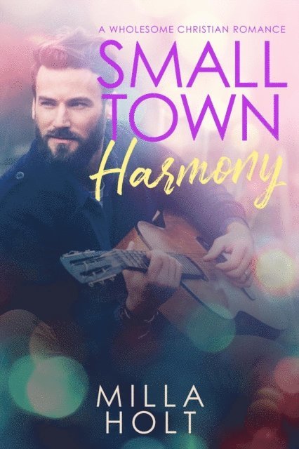 The Mosaic Collection, Milla Holt - Small Town Harmony, E-bok