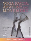 Yoga, Fascia, Anatomy and Movement, Second edition