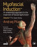 Myofascial Induction? Volume 1: The Upper Body