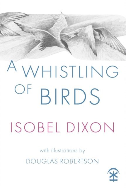 Isobel Dixon - Whistling of Birds, E-bok