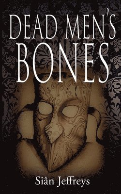 Sian Jeffreys - Dead Men's Bones, Häftad