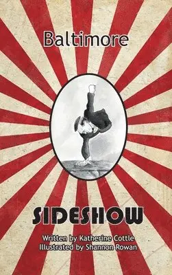 Katherine Cottle - Baltimore Sideshow, Inbunden. Tillgänglighet: Lägg i varukorg