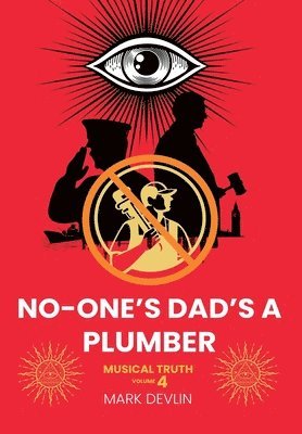 No-One's Dad's a Plumber