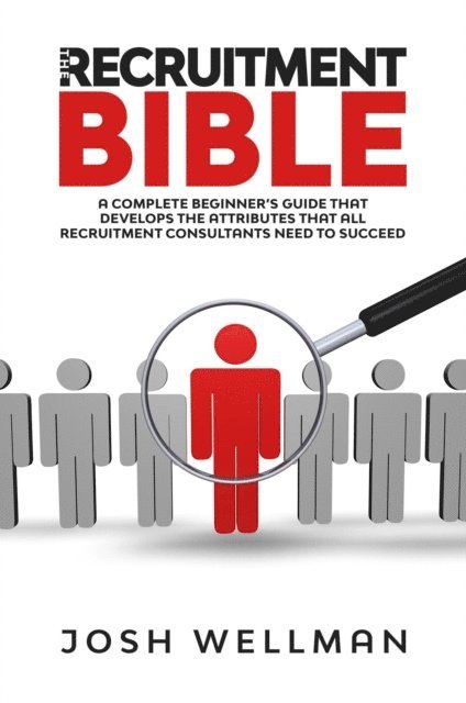 Josh Wellman - Recruitment Bible, E-bok
