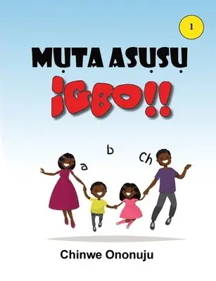 Chinwe Ononuju - Muta Asusu Igbo, Häftad. Tillgänglighet: Lägg i varukorg