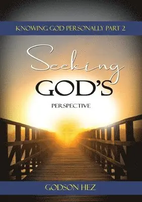 Godzon Hez - Knowing God Part 2 - Seeking God's Perspective, Häftad. Tillgänglighet: Lägg i varukorg