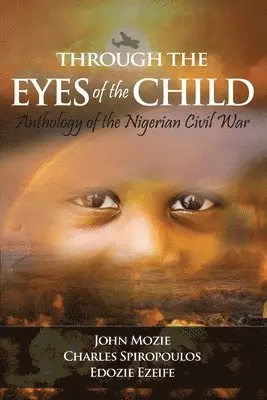John Mozie, Charles Spiropoulos, Edozie Ezeife - Through the Eyes of the Child, Häftad. Tillgänglighet: Lägg i varukorg