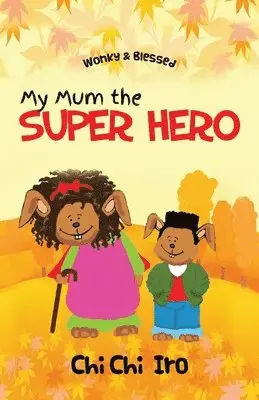 Chi Chi Iro - My Mum the Super Hero, Häftad. Tillgänglighet: Lägg i varukorg