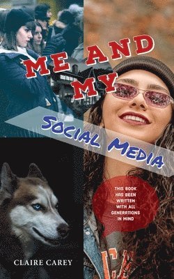 Claire Carey - Me and My Social Media, Häftad