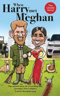 Carol Strathcona - When Harry Met Meghan, Häftad. Tillgänglighet: Lägg i varukorg