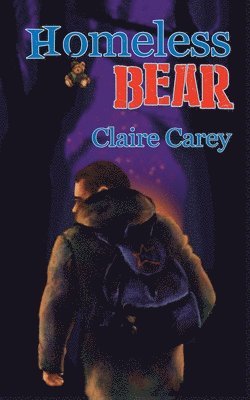 Claire Carey - Homeless Bear, Häftad