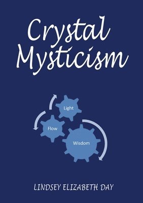 Lindsey Elizabeth Day - Crystal Mysticism, Häftad