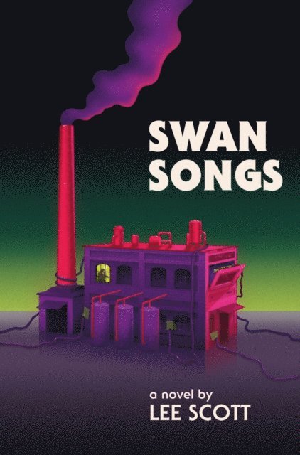 Lee Scott - Swan Songs, E-bok