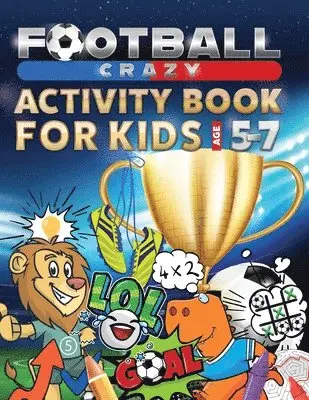 Creative Kids Studio - Football Crazy Activity Book For Kids Age 5-7, Häftad. Tillgänglighet: Lägg i varukorg