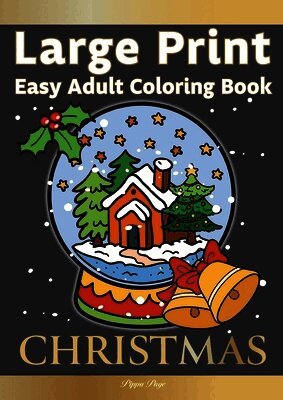 Pippa Page - Large Print Easy Adult Coloring Book CHRISTMAS: Simple, Relaxing Festive Scenes. The Perfect Winter Coloring Companion For Seniors, Beginners & Anyone, Häftad. Tillgänglighet: Lägg i varukorg