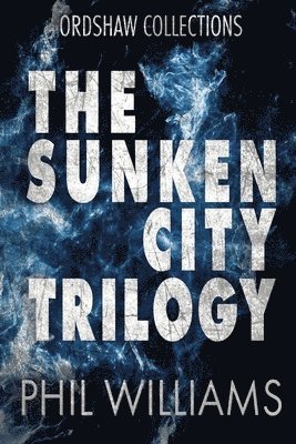 Phil Williams - Sunken City Trilogy, Häftad
