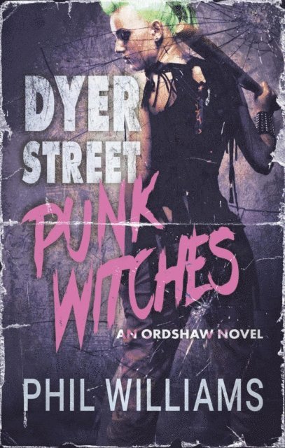 Phil Williams - Dyer Street Punk Witches, E-bok