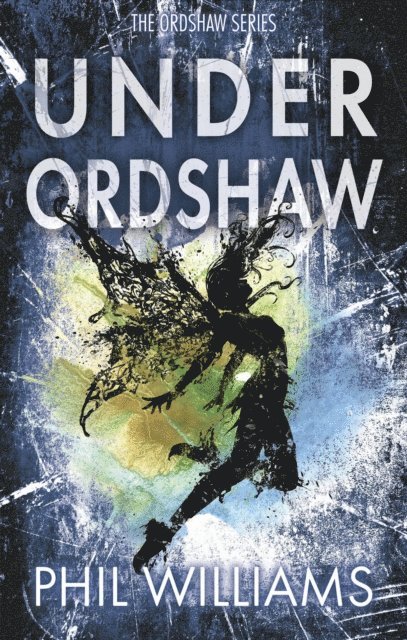 Phil Williams - Under Ordshaw, E-bok