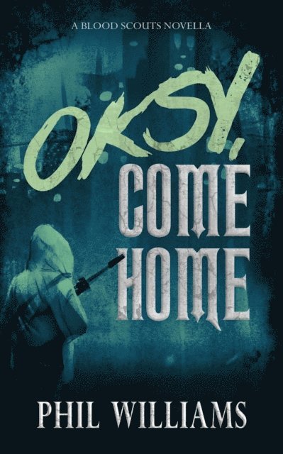 Phil Williams - Oksy, Come Home, E-bok