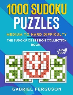 Gabriel Ferguson - 1000 Sudoku Puzzles Medium to Hard difficulty, Häftad