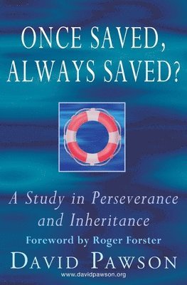David Pawson - Once Saved, Always Saved?, Häftad. Tillgänglighet: Lägg i varukorg