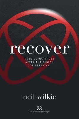 Neil Wilkie - Recover, Häftad. Tillgänglighet: Lägg i varukorg