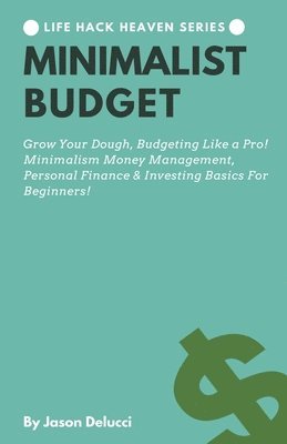 Jason Delucci - Minimalist Budget, Häftad
