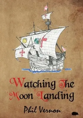 Phil Vernon - Watching The Moon Landing, Häftad. Tillgänglighet: Lägg i varukorg