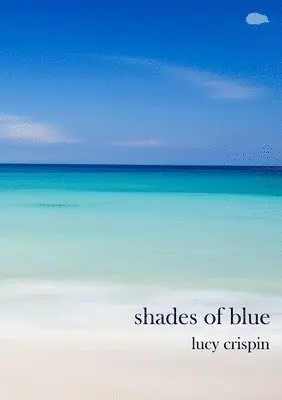 Lucy Crispin - Shades of blue, Häftad. Tillgänglighet: Lägg i varukorg