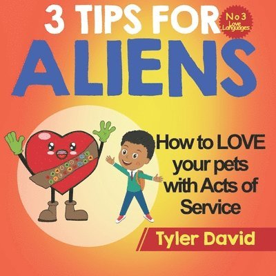 Tyler David - How to LOVE your pets with Acts of Service, Häftad