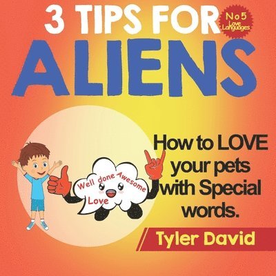 Tyler David - How to LOVE your pets with Special Words, Häftad