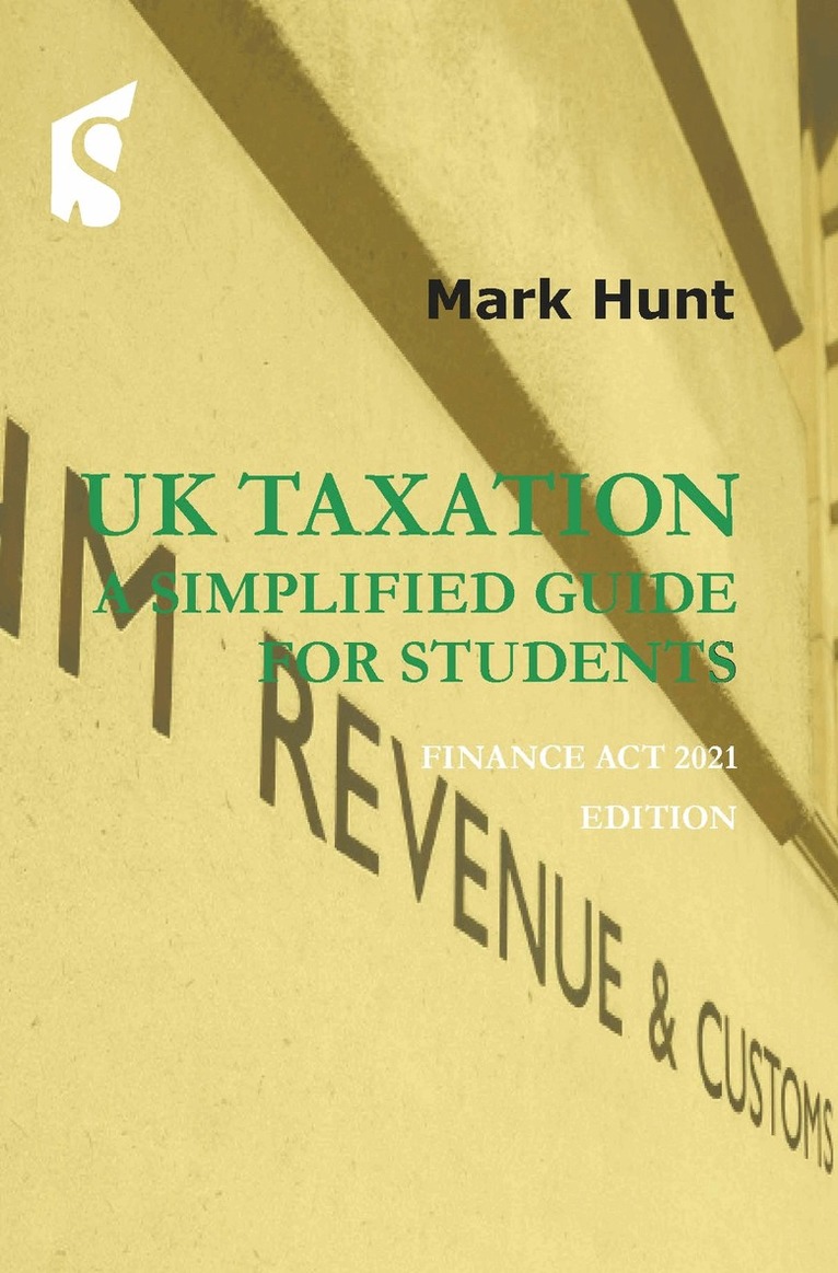 Mark Hunt - UK Taxation - a simplified guide for students, Häftad