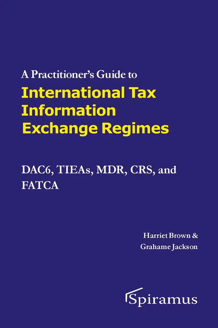 Grahame Jackson, Harriet Brown - Practitioner's Guide to International Tax Information Exchange Regimes, Häftad. Tillgänglighet: Lägg i varukorg